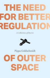 Featured image of The Need for Better Regulation of Outer Space