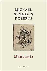 Featured image of Mancunia (SHORTLISTED, 2017 T S ELIOT POETRY PRIZE)