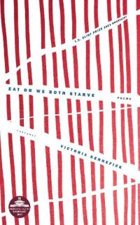 Featured image of Eat Or We Both Starve (Shortlisted, TS Eliot Prize 2021)