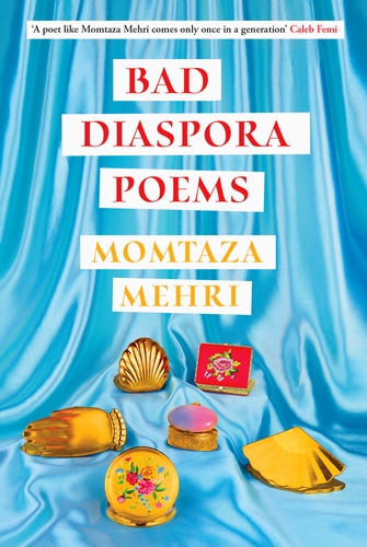 Featured image of Bad Diaspora Poems (FELIX DENNIS PRIZE FOR BEST FIRST COLLECTION, FORWARD PRIZE 2023, SHORTLISTED)
