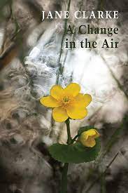 Featured image of A Change in the Air (SHORTLISTED, TS Eliot Prize 2023)