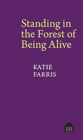 Featured image of Standing in the Forest of Being Alive (Shortlisted, TS Eliot Prize 2023)