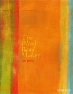 Featured image of The Blind Road-Maker (Shortlisted, 2016 TS Eliot Poetry Prize)