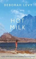 Featured image of Hot Milk (Shortlisted for the 2016 Man Booker Prize)