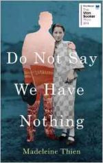 Featured image of Do not Say We Have Nothing (Shortlisted, 2017 Baileys Women’s Prize for Fiction)