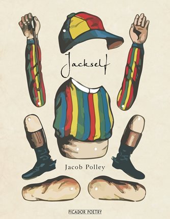 Featured image of Jackself (Winner, 2016 T S Eliot Poetry Prize)