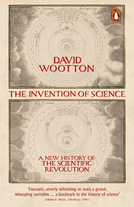 Featured image of The Invention of Science: A New History of the Scientific Revolution