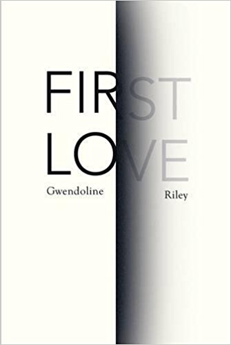 Featured image of FIRST LOVE (SHORTLISTED, 2017 BAILEYS WOMEN’S PRIZE)