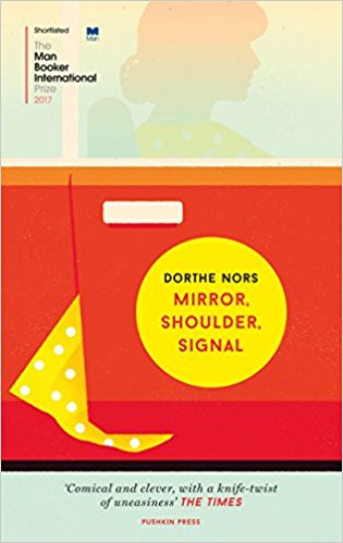 Featured image of MIRROR, SHOULDER, SIGNAL (Shortlisted for the 2017 Man Booker International Prize)