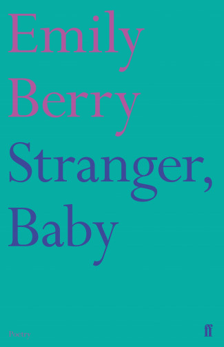 Featured image of Stranger, Baby (Shortlisted, 2017 Forward Poetry Prize for Best Collection)