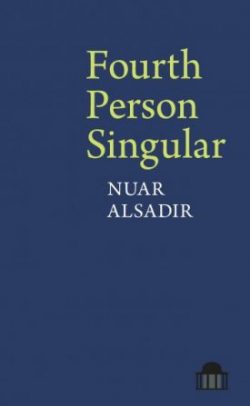 Featured image of FOURTH PERSON SINGULAR (SHORTLISTED, 2017 FORWARD POETRY PRIZE FOR BEST COLLECTION)