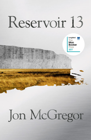 Featured image of RESERVOIR 13 (LONGLISTED FOR THE MAN BOOKER PRIZE 2017)