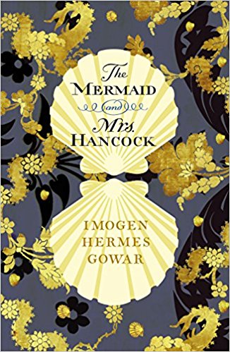 Featured image of THE MERMAID AND MRS HANCOCK (SHORTLISTED FOR THE 2018 WOMEN’S PRIZE FOR FICTION)