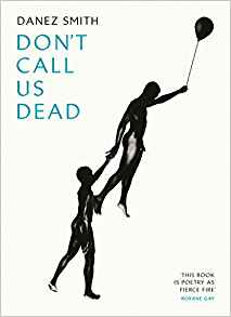 Featured image of Don’t Call Us Dead (SHORTLISTED FOR 2018 FORWARD PRIZES FOR POETRY, BEST COLLECTION)