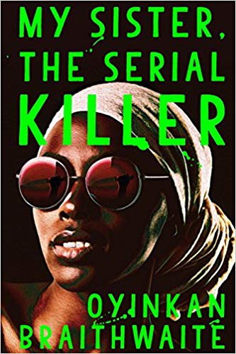 Featured image of MY SISTER, THE SERIAL KILLER (Shortlisted, 2019 Women’s Prize for Fiction)