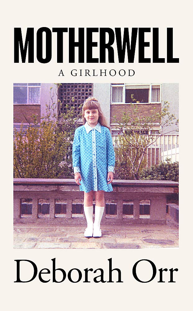 Featured image of Motherwell: A Girlhood